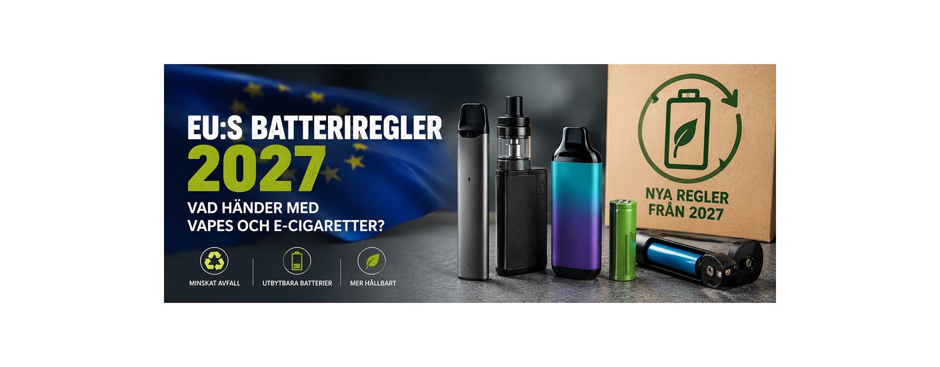 Will the EU’s New Battery Regulations Change the Vape Market in 2027?