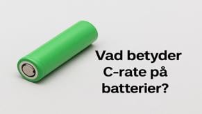 Vad betyder C-rate på batterier och varför spelar det roll?