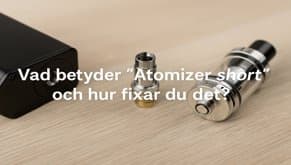 What Does “Atomizer Short” Mean? And How Do You Fix It? What Does “Atomizer Short” Mean? And How Do You Fix It?