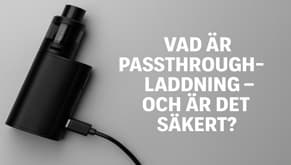 What Is Passthrough Charging – And Is It Safe While Vaping? What Is Passthrough Charging – And Is It Safe While Vaping?